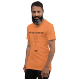 Unisex t-shirt feels soft and lightweight  "YOU CAN'T SCARE ME"