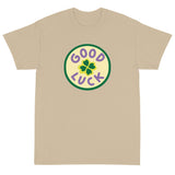Short-Sleeve T-Shirt made of a thicker, heavier cotton, but it's still soft and comfy. "GOOD LUCK"