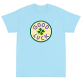 Short-Sleeve T-Shirt made of a thicker, heavier cotton, but it's still soft and comfy. "GOOD LUCK"