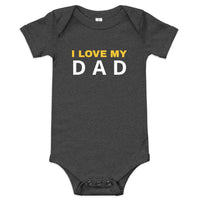 100% Cotton Onesie. "I love my DAD"