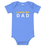 100% Cotton Onesie. "I love my DAD"