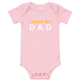 100% Cotton Onesie. "I love my DAD"