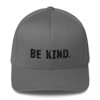 Structured Twill Cap with an elastic stretch band.....comfy!  "BE KIND."