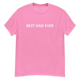 100% cotton men's classic tee  "BEST DAD EVER"