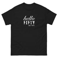 100% cotton classic tee  "HELLO FIFTY"