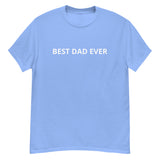 100% cotton men's classic tee  "BEST DAD EVER"