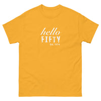 100% cotton classic tee  "HELLO FIFTY"