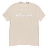 100% cotton men's classic tee  "BEST DAD EVER"