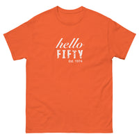100% cotton classic tee  "HELLO FIFTY"