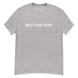 100% cotton men's classic tee  "BEST DAD EVER"