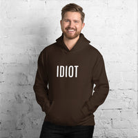 Unisex Hoodie "IDIOTt!