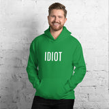 Unisex Hoodie "IDIOTt!