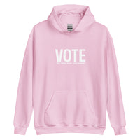 Unisex Hoodie "VOTE for who ever you want!