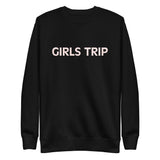 'Unisex Premium Sweatshirt "GIRLS TRIP"