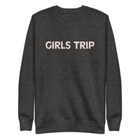 'Unisex Premium Sweatshirt "GIRLS TRIP"