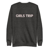'Unisex Premium Sweatshirt "GIRLS TRIP"
