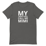 Unisex t-shirt feels soft and lightweight "MY FAVORITE PEOPLE CALL ME MIMI"