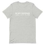 Lightweight cotton t-shirt "IN MY DEFENSE I WAS LEFT ALONE"