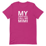 Unisex t-shirt feels soft and lightweight "MY FAVORITE PEOPLE CALL ME MIMI"