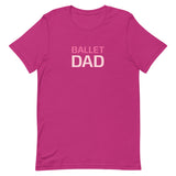 Unisex t-shirt feels soft and lightweight "BALLET DAD"
