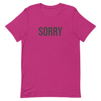 Unisex t-shirt feels soft and lightweight - SORRY
