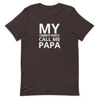 Unisex t-shirt feels soft and lightweight "MY FAVORITE PEOPLE CALL ME PAPA"
