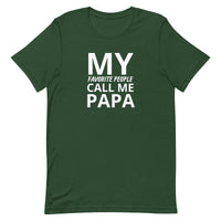Unisex t-shirt feels soft and lightweight "MY FAVORITE PEOPLE CALL ME PAPA"