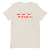 Unisex t-shirt feels soft and lightweight "TAKE ME OUT TO THE BALLGAME"