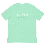 Cotton lightweight t-shirt  "BUT FIRST PRAY"