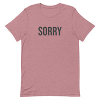 Unisex t-shirt feels soft and lightweight - SORRY