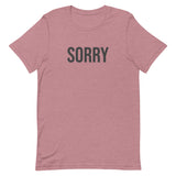 Unisex t-shirt feels soft and lightweight - SORRY