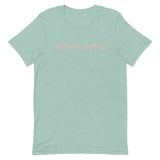 Unisex t-shirt feels soft and lightweight "votre belle" "you're beautiful"