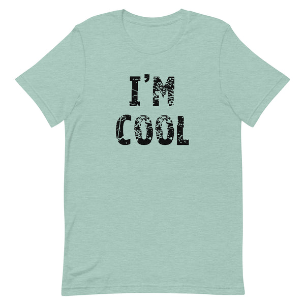 Unisex t-shirt feels soft and lightweight "I'M COOL"
