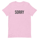 Unisex t-shirt feels soft and lightweight - SORRY