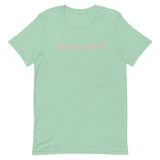 Unisex t-shirt feels soft and lightweight "votre belle" "you're beautiful"