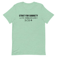 Unisex t-shirt feels soft and lightweight "STRUT FOR SOBRIETY 20TH ANNIVERSARY