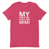 Unisex t-shirt feels soft and lightweight "MY FAVORITE PEOPLE CALL ME MIMI"