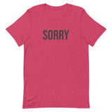 Unisex t-shirt feels soft and lightweight - SORRY
