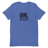 Unisex t-shirt feels soft and lightweight - GIRL DAD