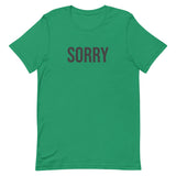 Unisex t-shirt feels soft and lightweight - SORRY