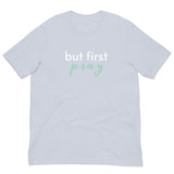 Cotton lightweight t-shirt  "BUT FIRST PRAY"