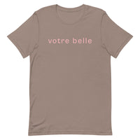 Unisex t-shirt feels soft and lightweight "votre belle" "you're beautiful"