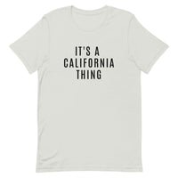 Unisex t-shirt that is the best 100% cotton tee you’ve ever tried. "IT'S A CALIFORNIA THING"