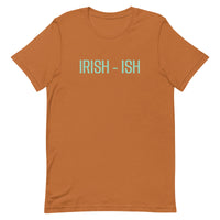 Unisex t-shirt feels soft and lightweight "IRISH - ISH"