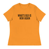 Women's SOFT, relaxed & comfy t-shirt "WHAT'S OLD IS NEW AGAIN"
