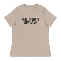Women's SOFT, relaxed & comfy t-shirt "WHAT'S OLD IS NEW AGAIN"