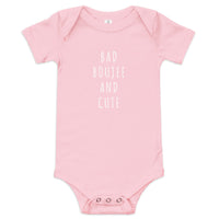 Baby cotton onesie  "BAD BOUJEE and CUTE"