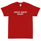 Basic Soft-style T-Shirt made of a thicker, heavier cotton, but it's still soft and comfy "ALRIGHT ALRIGHT ALRIGHT""