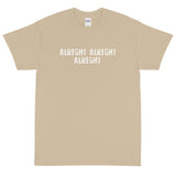 Basic Soft-style T-Shirt made of a thicker, heavier cotton, but it's still soft and comfy "ALRIGHT ALRIGHT ALRIGHT""