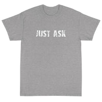 Short Sleeve thick cottonT-Shirt "JUST ASK'